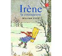 Irène la courageuse - William Steig - Gallimard jeunesse - Poche - Album jeunesse dès 3 ans