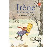 Irène la courageuse - William Steig - Gallimard jeunesse - Poche - Album jeunesse dès 3 ans