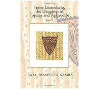 Irene Lucindaçio, The Daughter Of Jupiter And Aphrodite