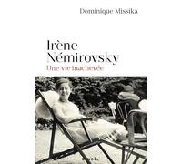 Irène Némirovsky Une vie inachevée - Dominique Missika - Denoël - broché - Essai