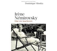 Irène Némirovsky Une vie inachevée - Dominique Missika - Denoël - broché - Essai