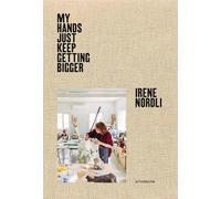 Irene Nordli: My Hands Keep Getting Bigger