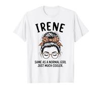 Irene Same As A Normal Girl Just Much Cool Girl Name T-Shirt
