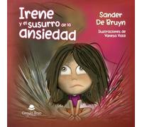 Irene y el susurro de la ansiedad