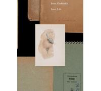 Irène Zurkinden: Love, Life