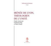 Irénée De Lyon, Théologien De L'unité