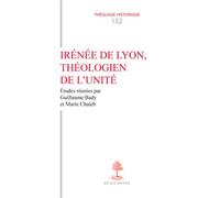 Irenee de lyon, theologien de l'unite - Guillaume Bady - Beauchesne - broché - Essai