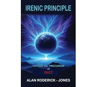 Irenic Principle: Fiction: the Precursor of Fact