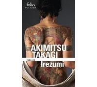 Irezumi Akimitsu Takagi (Auteur), Mathilde Tamae-Bouhon (Traduction)