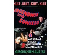 Irgendwie und Sowieso 6 - Auf und auf - Bergab / Miteinander - Auseinander
