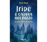 Iride É Caduta Nel Pozzo. Un Tuffo Nella Filosofia