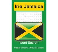 Irie Jamaica: Irie Jamaica Word Search Puzzle Book: Word Searches with Easy to Read Print about Jamaica, Jamaican Food, Culture, Landmarks, History, Reggae, and More | 6X9 inches, 108 pages.