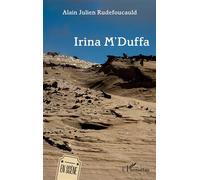 Irina M’Duffa - Alain-Julien Rudefoucauld - L'harmattan - broché - Théâtre