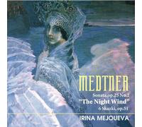 IRINA MEJOUEVA - MEDTNER PIANO SONATA OP.25 NO.2 ""THE NIGHT WIND"", 6 SKAZKI OP.51