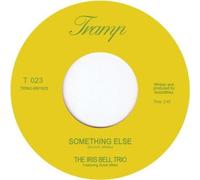 Iris Bell Trio - Something Else/Baby You've Got Soul [Import]