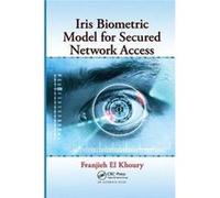 Iris Biometric Model For Secured Network Franjieh El Universite Claude Bernard Khoury, France Villeurbanne (Auteur)