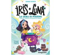 Iris e Luna. La gara di pozioni - Aurora Quiron - De Agostini - ebook (ePub) - Livre