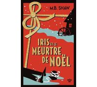 Iris et le meurtre de Noël - M.B. Shaw - Cherche Midi - ebook (ePub) - Roman