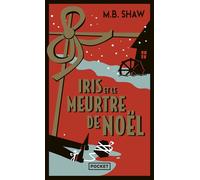 Iris et le meurtre de Noël - M.B. Shaw - Pocket - Poche - Roman