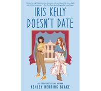 Iris Kelly Doesn't Date - Ashley Herring Blake - Piatkus Libri - Poche - Roman