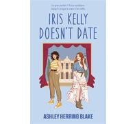Iris Kelly doesn't date, Bright Falls - tome 3 (Édition Française) - Ashley Herring Blake - Hlab Eds - Poche - Roman