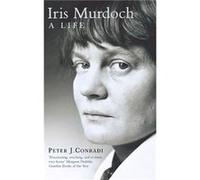 Iris Murdoch: A Life