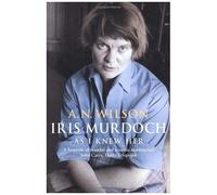 Iris Murdoch As I Knew Her