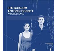 Iris Scialom Et Antonin Bonnet : Arborescence CD