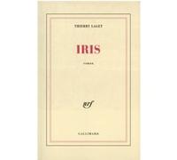 Iris - Thierry Laget - Gallimard - broché - Livre