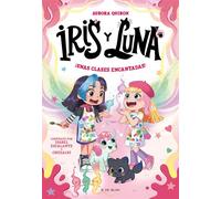 Iris y Luna: cuidadoras de cachorritos mágicos 7 - ¡Unas clases encantadas! - Aurora Quiron - B DE BLOK - ebook (ePub) - Livre