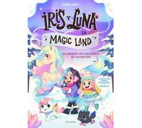 Iris y Luna en Magic Land 2 - El secreto del unicornio de las nieves - Mara Lobo - B DE BLOK - ebook (ePub) - Livre