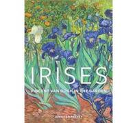 Irises Vincent Van Gogh in the Garden by . Helvey Jennifer Helvey (Auteur)