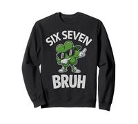 Irish 67 Bruh St Patrick Blague Gen Alpha Z Sigma Six Seven Sweatshirt