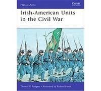 Thomas Rodgers – Unités irlando-américaines dans la guerre de Sécession