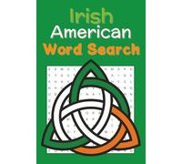 Irish-American Word Search: Sláinte, St. Paddy's, Stories, and Puzzles for Every Generation!