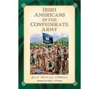Irish Americans in the Confederate Army - Sean Michael OBrien - McFarland amp Co Inc - Livre en Anglais - Paperback Sean Michael OBrienSean Michael OBrien (Auteur)