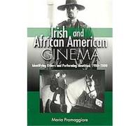 Irish and African American Cinema, S U N Y Series, Cultural Studies in Cinema/Video Maria Pramaggiore (Auteur)