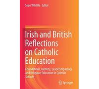 Irish And British Reflections On Catholic Education