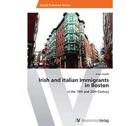 Irish And Italian Immigrants In Boston
