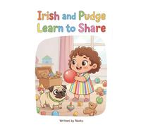 Irish and Pudge Learn to Share