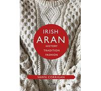 Irish Aran: History, Tradition, Fashion