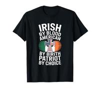 Irish by Blood American by Birth Patriot Funny Saying T-Shirt