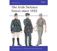 Irish Defence Forces Since 1922, Men-At-Arms Series Donal MacCarron (Auteur)