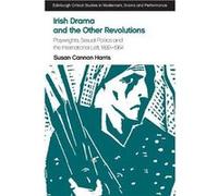 Irish Drama and the Other Revolutions G