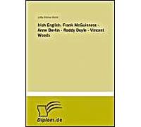 Irish English: Frank Mcguinness - Anne Devlin - Roddy Doyle - Vincent Woods
