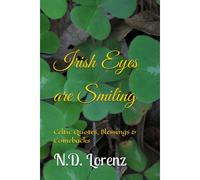 Irish Eyes Are Smiling: Celtic Quotes, Blessings & Comebacks