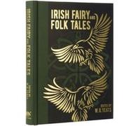 Irish Fairy and Folk Tales by W. B. Yeats W. B. Yeats (Auteur)