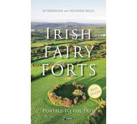 Irish Fairy Forts: Portals to the Past