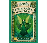 Irish Fairy Tales and Folklore
