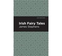 Irish Fairy Tales by James Stephens James Stephens (Auteur)